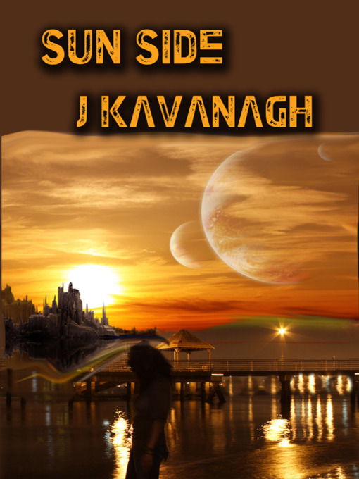 Title details for Sun Side by J. Kavanagh - Available